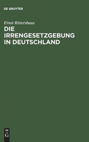 Kniha Die Irrengesetzgebung in Deutschland Ernst Rittershaus