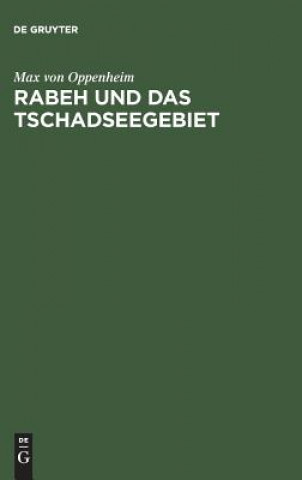 Knjiga Rabeh und das Tschadseegebiet Max von Oppenheim