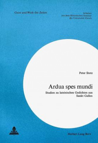 Book Ardua Spes Mundi Peter Stotz