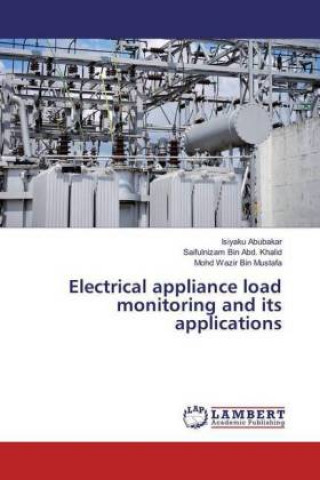 Könyv Electrical appliance load monitoring and its applications Isiyaku Abubakar