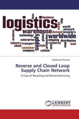 Kniha Reverse and Closed Loop Supply Chain Network Sasikumar Perumal