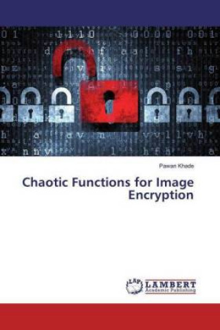 Knjiga Chaotic Functions for Image Encryption Pawan Khade