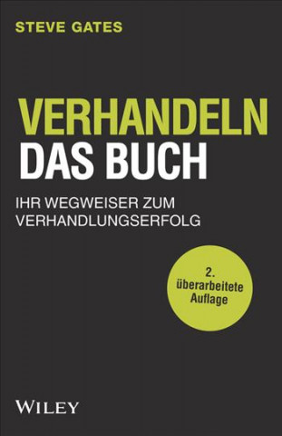 Book Verhandeln - Das Buch 2e - Ihr Wegweiser zum Verhandlungserfolg Steve Gates