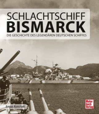 Carte Schlachtschiff Bismarck Angus Konstam