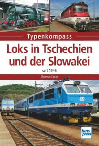 Könyv Loks in Tschechien und der Slowakei Thomas Estler