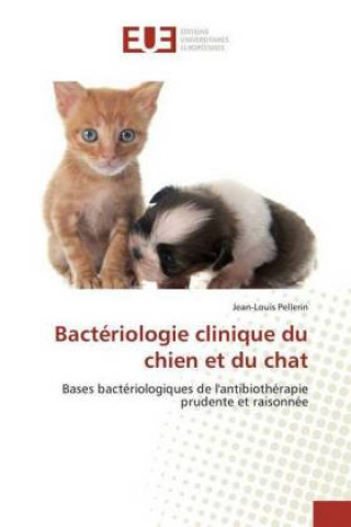 Livre Bactériologie clinique du chien et du chat Jean-Louis Pellerin