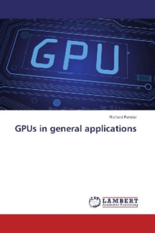 Carte GPUs in general applications Richard Forster