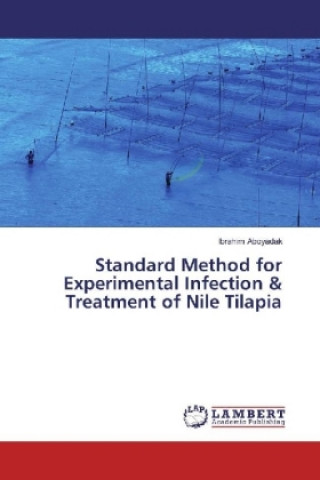 Libro Standard Method for Experimental Infection & Treatment of Nile Tilapia Ibrahim Aboyadak