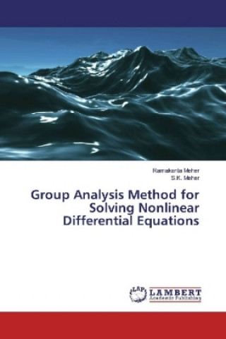 Книга Group Analysis Method for Solving Nonlinear Differential Equations Ramakanta Meher