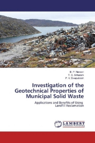 Carte Investigation of the Geotechnical Properties of Municipal Solid Waste B. P. Naveen