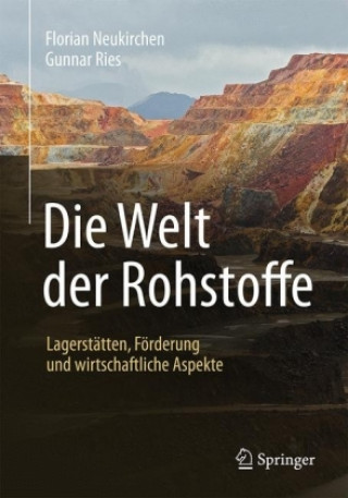 Kniha Die Welt der Rohstoffe Florian Neukirchen