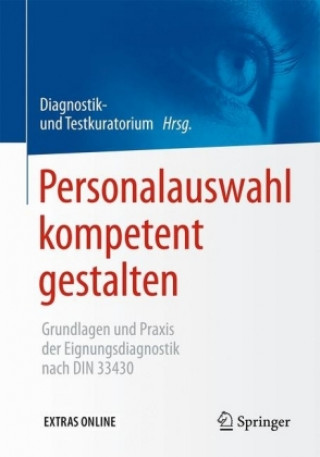 Kniha Personalauswahl kompetent gestalten, m. 1 Buch, m. 1 E-Book Diagnostik- und Testkuratorium