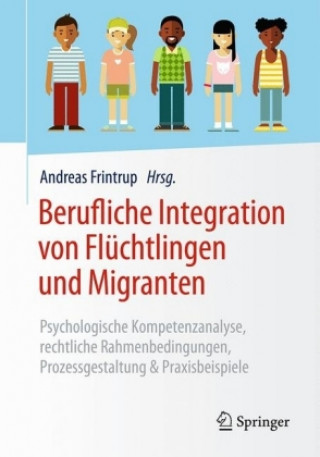 Książka Berufliche Integration von Fluchtlingen und Migranten Andreas Frintrup