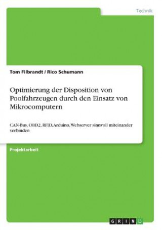 Könyv Optimierung der Disposition von Poolfahrzeugen durch den Einsatz von Mikrocomputern Tom Filbrandt