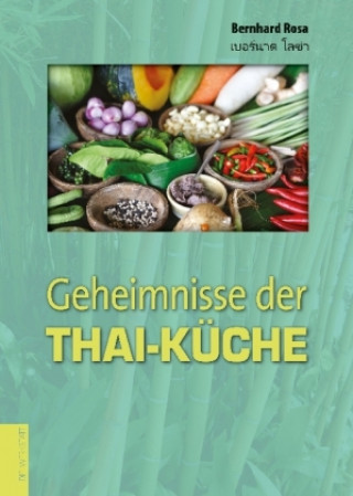 Kniha Geheimnisse der Thai-Küche Bernhard Rosa