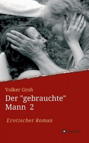 Книга gebrauchte Mann Volker Groh