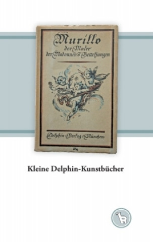 Carte Kleine Delphin-Kunstbücher Kurt Dröge