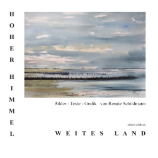 Kniha Hoher Himmel - Weites Land Renate Schildmann