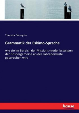 Carte Grammatik der Eskimo-Sprache Theodor Bourquin