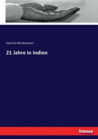 Kniha 21 Jahre in Indien Breitenstein Heinrich Breitenstein