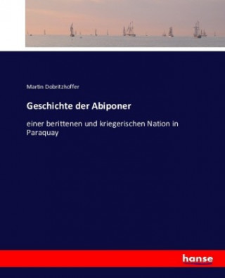 Knjiga Geschichte der Abiponer Martin Dobritzhoffer