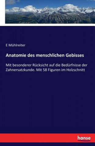 Könyv Anatomie des menschlichen Gebisses E Muhlreiter