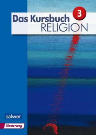 Buch Das Kursbuch Religion 3 "Neuausgabe" Heidrun Dierk