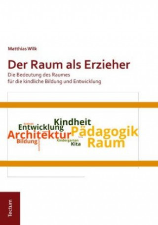 Книга Der Raum als Erzieher Matthias Wilk