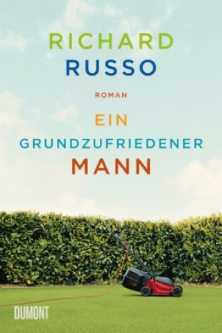 Kniha Ein grundzufriedener Mann Richard Russo