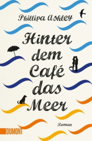 Kniha Hinter dem Café das Meer Phillipa Ashley