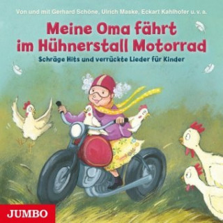 Audio Meine Oma fährt im Hühnerstall Motorrad Gerhard Schöne