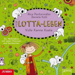 Audio Mein Lotta-Leben - Volle Kanne Koala Alice Pantermüller