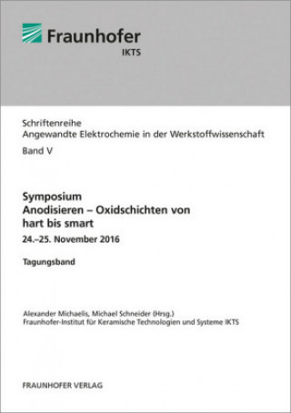 Libro Symposium Anodisieren - Oxidschichten von hart bis smart. Alexander Michaelis