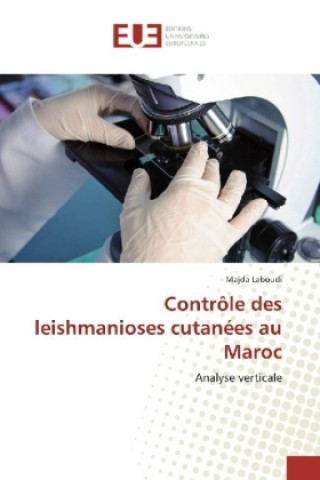 Buch Contrôle des leishmanioses cutanées au Maroc Majda Laboudi