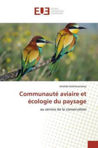 Książka Communauté aviaire et écologie du paysage Aristide Andrianarimisa