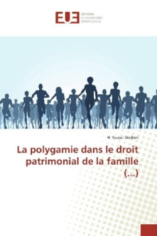 Kniha La polygamie dans le droit patrimonial de la famille (...) H. Kuassi Deckon