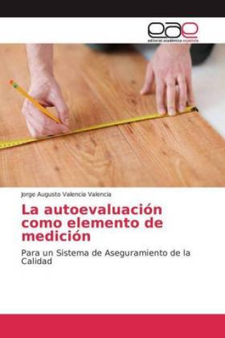 Livre La autoevaluación como elemento de medición Jorge Augusto Valencia Valencia