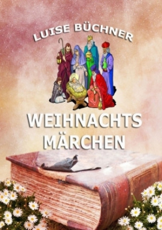 Kniha Weihnachtsmärchen Luise Büchner