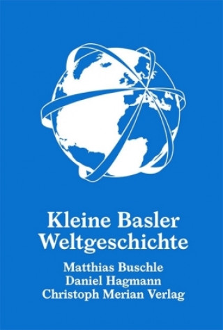 Knjiga Kleine Basler Weltgeschichte Matthias Buschle