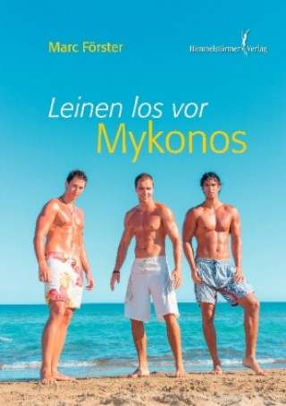 Kniha Leinen los vor Mykonos Marc Förster