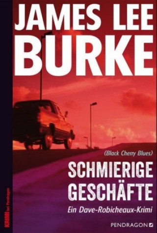Kniha Schmierige Geschäfte James Lee Burke