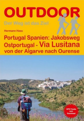 Carte Portugal Spanien: Jakobsweg Ostportugal - Via Lusitana Hermann Hass