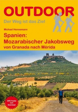 Книга Spanien: Mozarabischer Jakobsweg Michael Hennemann