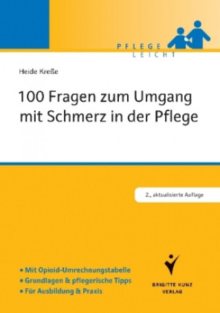 Kniha 100 Fragen zum Umgang mit Schmerz in der Pflege Heide Kreße