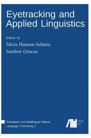 Kniha Eyetracking and Applied Linguistics Silvia Hansen-Schirra