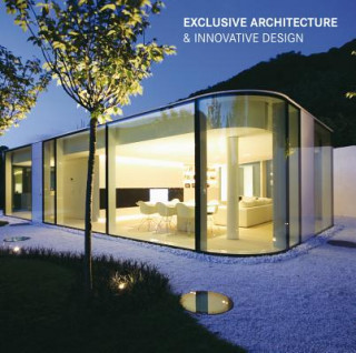 Kniha Exclusive Architecture & Innovative Design 