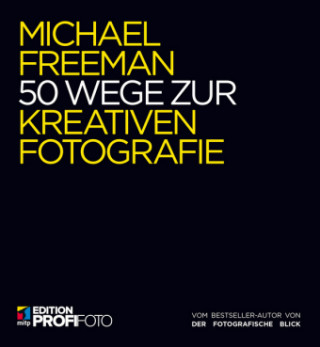 Książka 50 Wege zur kreativen Fotografie Michael Freeman