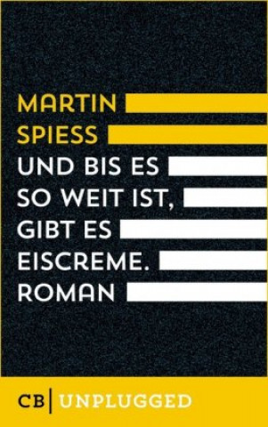 Knjiga Und bis es so weit ist, gibt es Eiscreme Martin Spieß