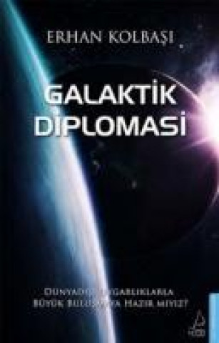 Knjiga Galaktik Diplomasi Erhan Kolbasi