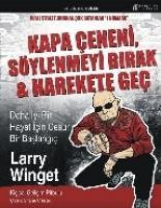 Книга Kapa Ceneni Söylenmeyi Birak Harekete Gec Larry Winget